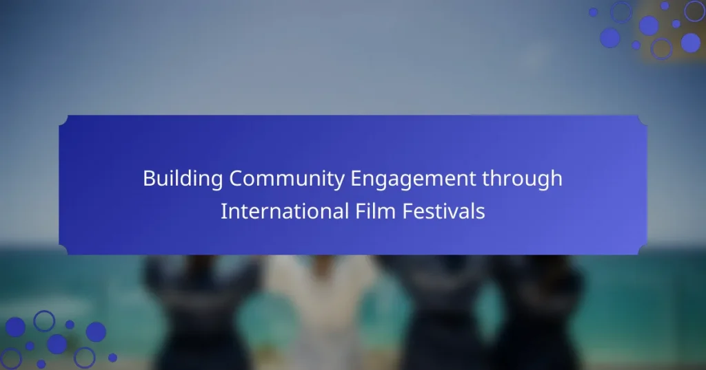 Building Community Engagement through International Film Festivals