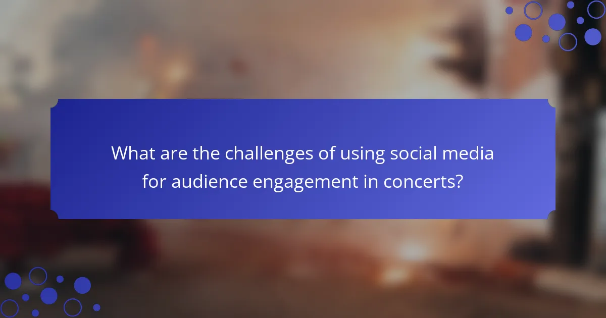 What are the challenges of using social media for audience engagement in concerts?