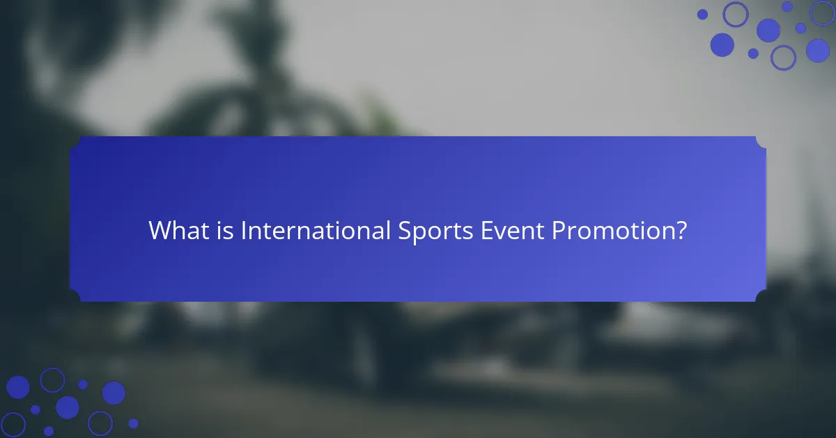 What is International Sports Event Promotion?
