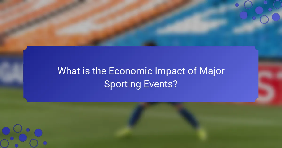 What is the Economic Impact of Major Sporting Events?