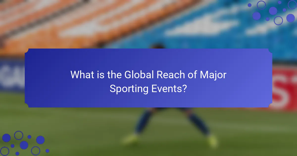What is the Global Reach of Major Sporting Events?